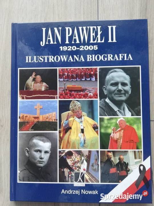 Jan Paweł II 1920-2005 kolorowa, Ilustrowana Biografia