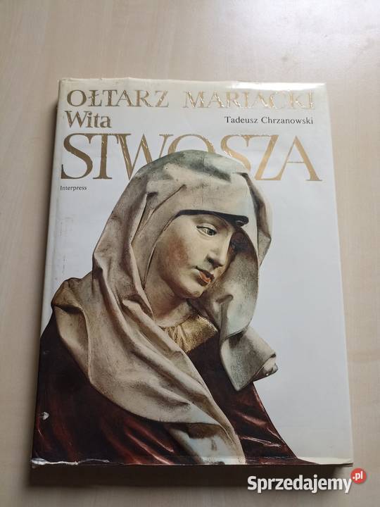 Tadeusz Chrzanowski Ołtarz Mariacki Wita Stwosza małopolskie Kraków