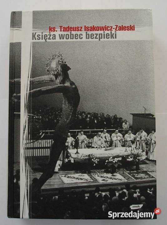 KSIĘŻA WOBEC BEZPIEKI TADEUSZ ISAKOWICZZALESKI Łódź