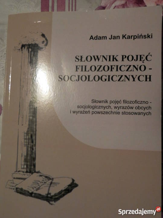 Słownik pojęć filozoficzno-socjolog - Adam Karpiński
