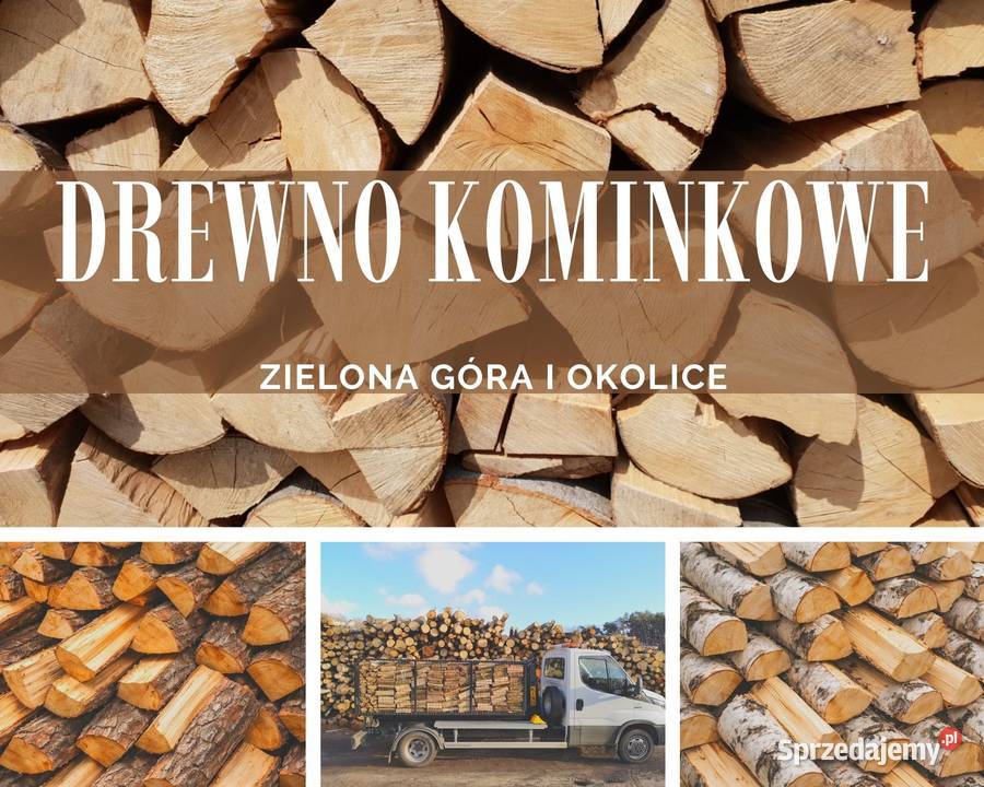 Drewno kominkowe Drewno do kominka Drewno do Zielona Góra sprzedam
