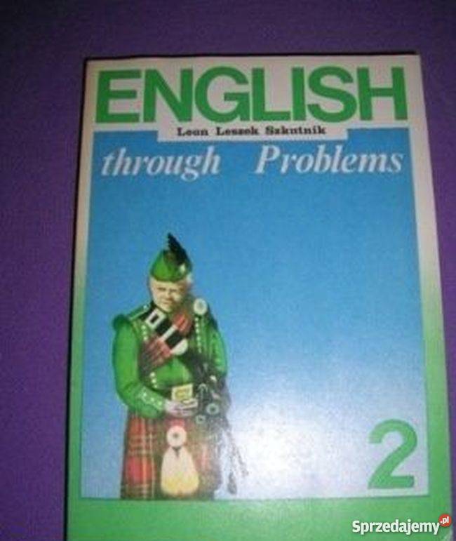 ENGLISH THROUGH PROBLEMS 2 LLSZKUTNIK Książki do nauki języka obcego warmińsko-mazurskie Elbląg sprzedam