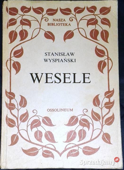 Wesele Stanisław Wyspiański Pozostałe Chełm