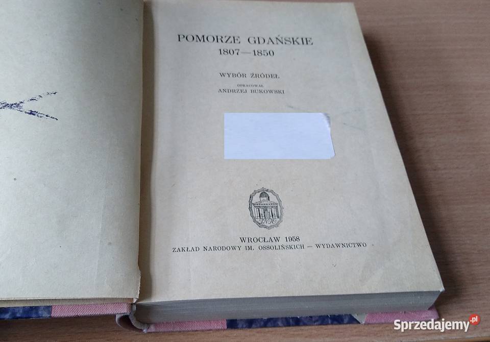 Pomorze Gdańskie 18071850 wybór źródeł opracował sprzedam