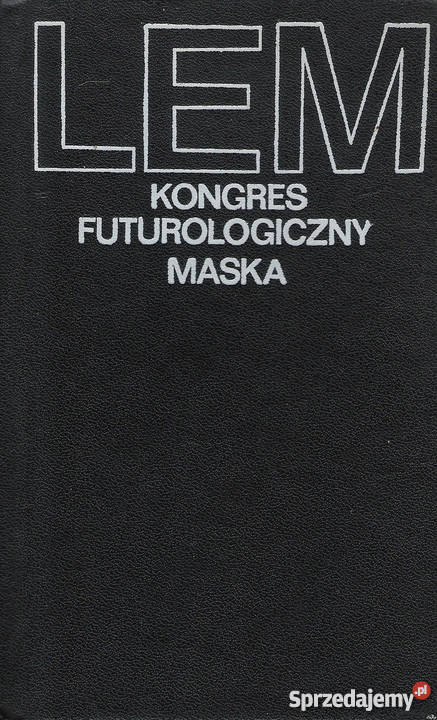 Kongres futorologiczny Maska St Lem Rok wydania 1983 Kultura i Rozrywka Puławy