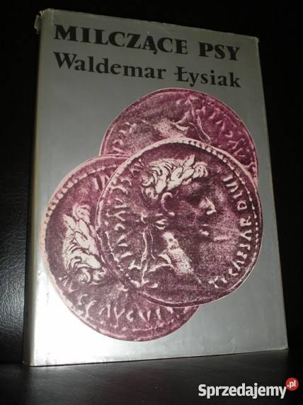 Waldemar Łysiak Milczące psy małopolskie