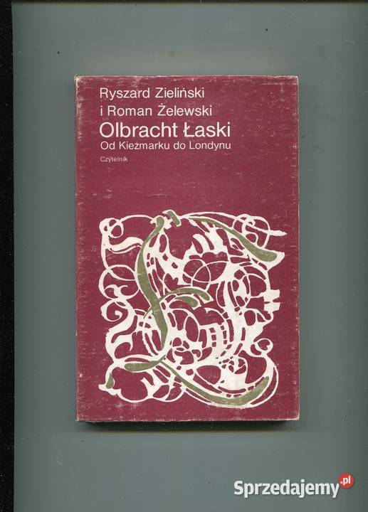 Olbracht Łaski Kieżmarku do Londynu Szczecin