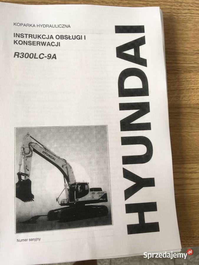 dtr instrukcja obsługi koparka hyundai R300LC9A sprzedam