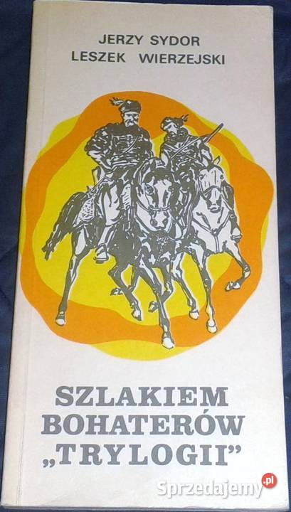 Szlakiem Bohaterów Trylogii Jerzy Sydor i L Chełm