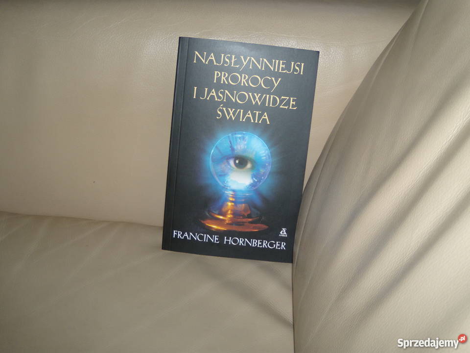 Najsłynniejsi prorocy i jasnowidze świata F Warszawa