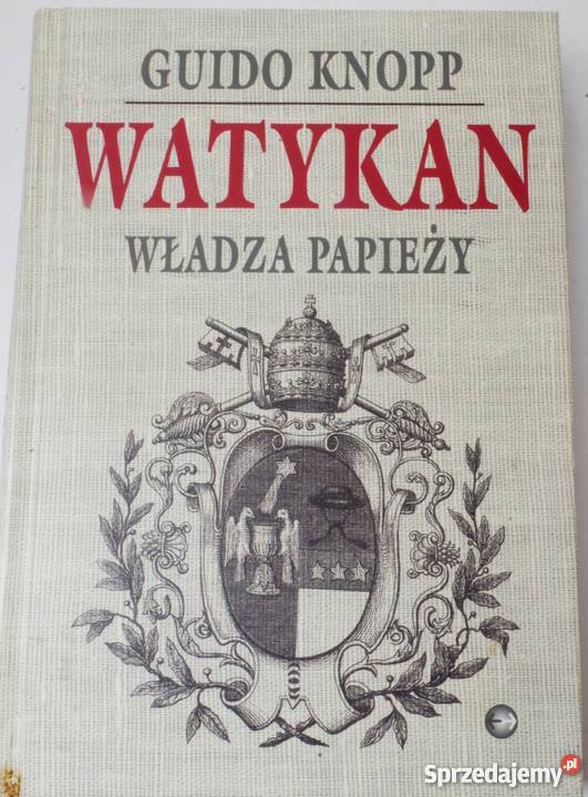 WATYKAN WŁADZA PAPIEŻY KNOPP GUIDO