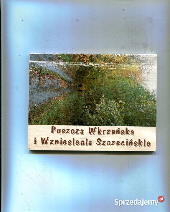 Puszcza Wkrzańska i Wzniesienia Szczecińskie Szczecin