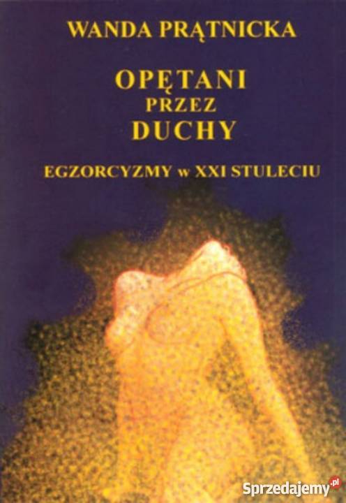 Opętani duchy ezoteryka, magia, ufo Żukowo