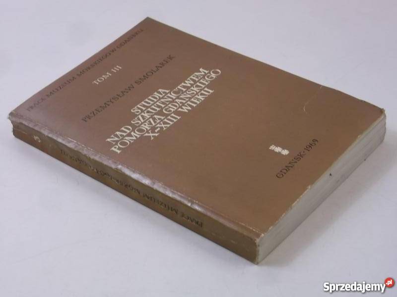 Studia szkutnictwem Pomorza Gdańskiego Tom III pomorskie Człuchów