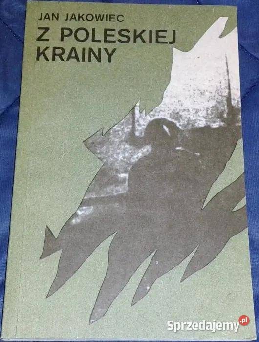 Z poleskiej krainy Jan Jakowiec Chełm