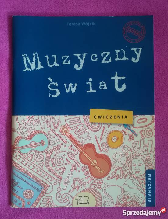 Muzyczny świat ćwiczenia gimnazjum wyd MAC gimnazjum Wrocław