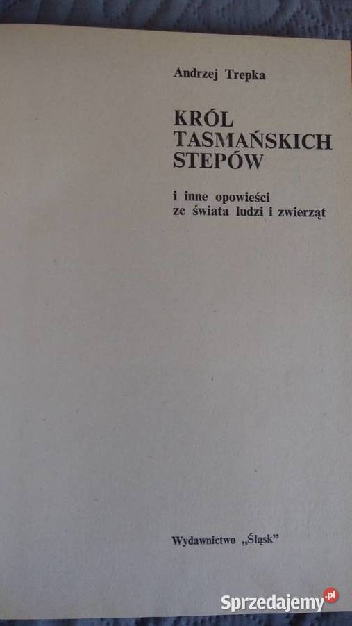 Król tasmańskich stepów Andrzej Trepka Warszawa