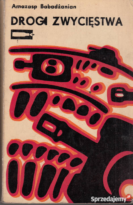 02227 DROGI ZWYCIĘSTWA AMAZASP BABADŻANIAN literatura piękna - proza zagraniczna Czyrna
