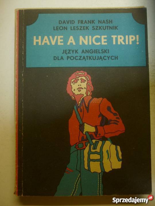 HAVE A NICE TRIP JĘZYK ANGIELSKI POCZĄTKUJĄCYCH Elbląg