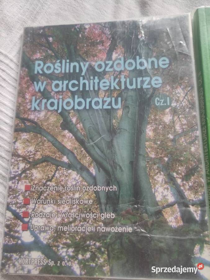 Rośliny ozdobne w architekturze krajobrazu cz. I, II i V Warszawa
