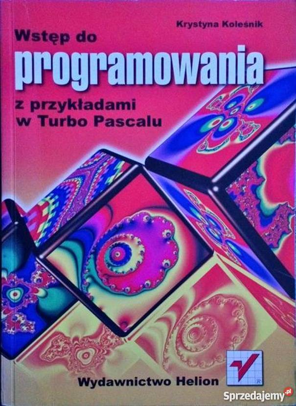 WSTĘP DO PROGRAMOWANIA Z PRZYKŁADAMI W TURBO śląskie Katowice