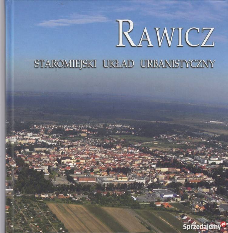 RAWICZ STAROMIEJSKI UKŁAD URBANISTYCZNY Włocławek