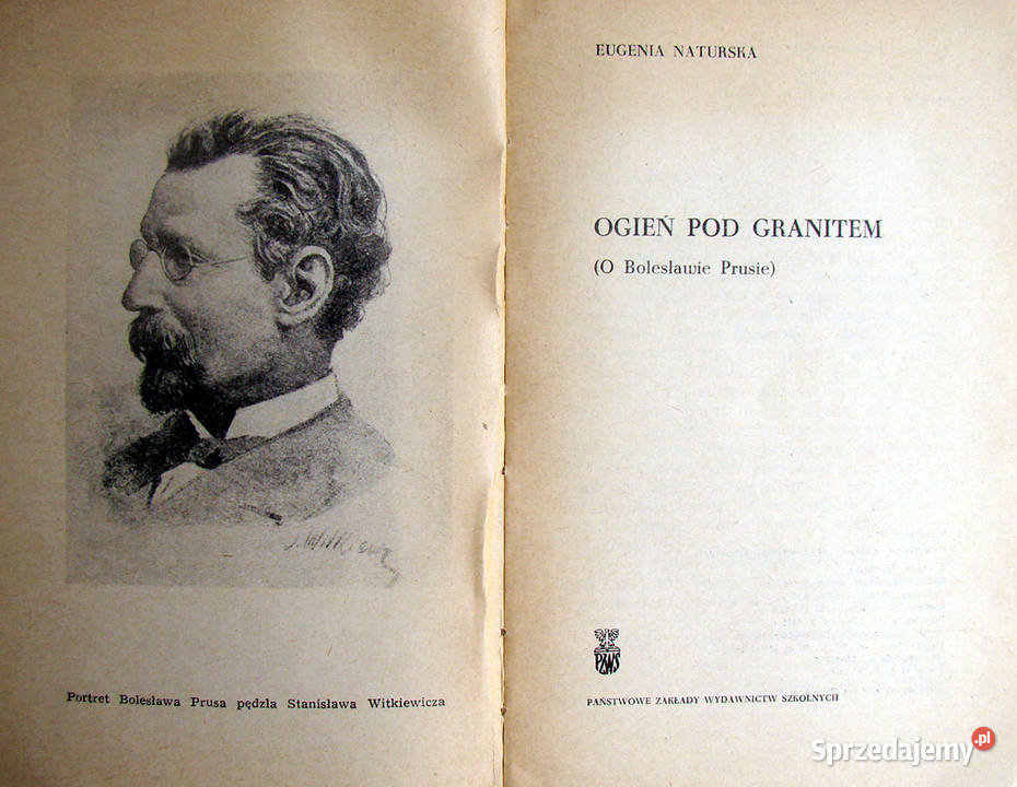 Ogień pod granitem O Bolesławie Prusie E Limanowa