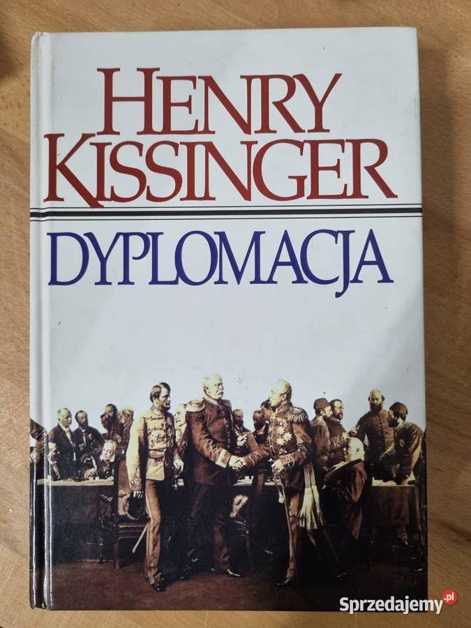 Dyplomacja Henry Kissinger politologia, stos. międzynarodowe Książki naukowe i popularnonaukowe Łódź