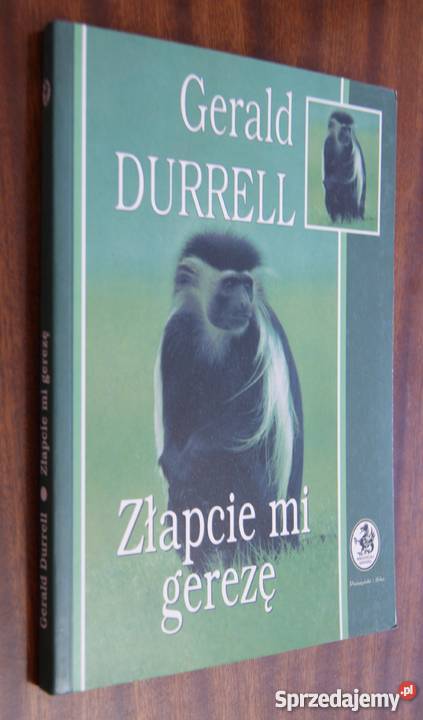 Gerald Durrell Złapcie mi gerezę biografie, wspomnienia Proza i poezja Parczew sprzedam