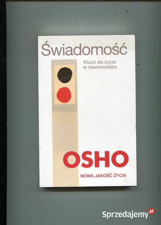 Świadomość Klucz do życia w równowadze OSHO Szczecin sprzedam