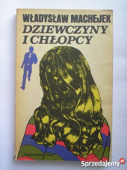 Dziewczyny i chłopcy Władysław Machejek Kraków