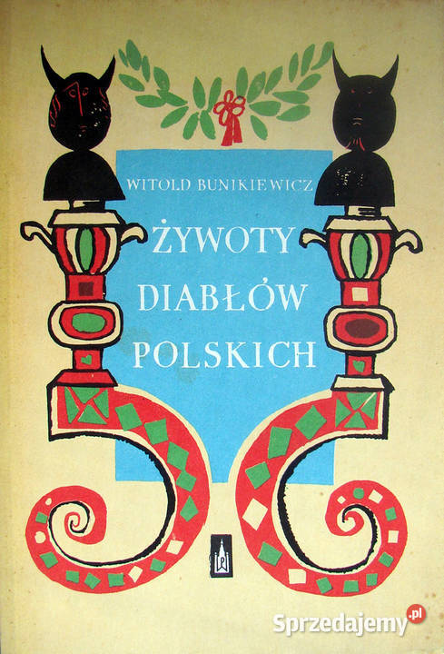 Żywoty diabłów polskich Witold Bunikiewicz Limanowa