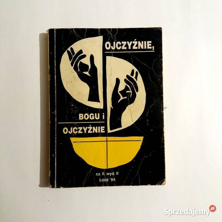 Ojczyźnie Bogu i Ojczyźnie Cz II Wyd II Łódź 94 muzyka, taniec, śpiew sprzedam