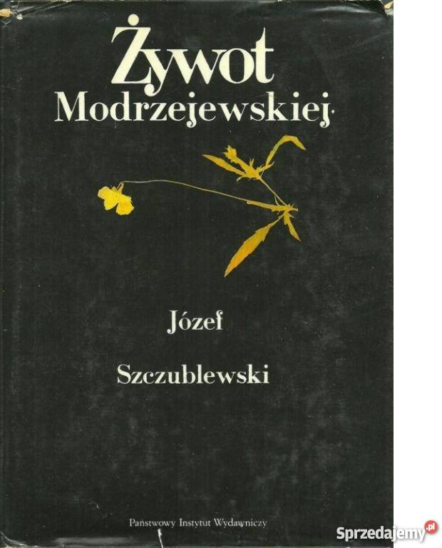 Żywot Modrzejewskiej Józef Szczublewski fa Szczecin