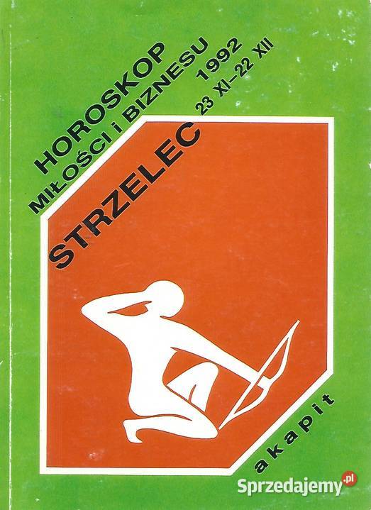 Horoskop miłości i biznesu strzelec Rok wydania 1991 Poradniki, albumy i reportaże