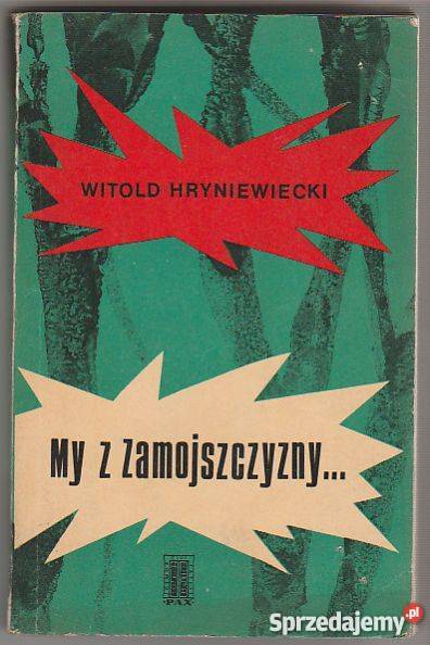 7381 MY Z ZAMOJSZCZYZNY WITOLD HRYNIEWIECKI Czyrna sprzedam