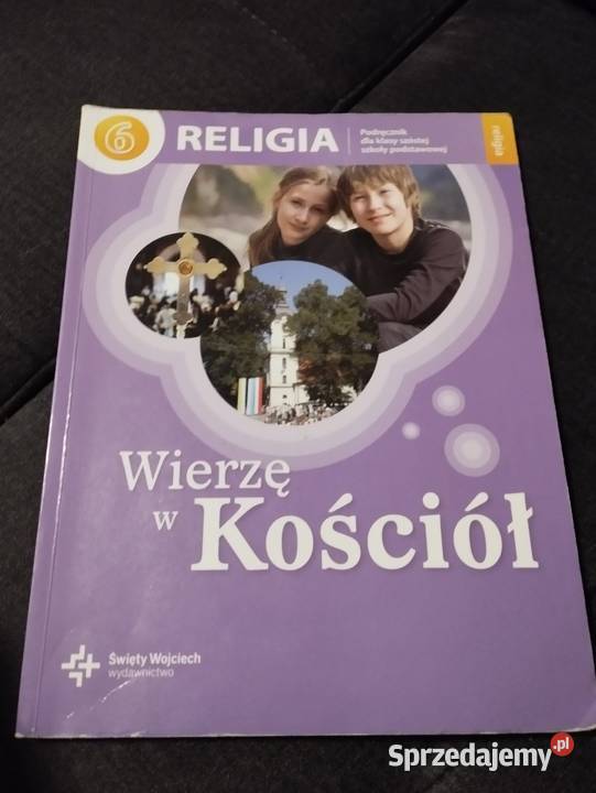 Wierzę w kościół podręcznik do religii klasa 6 Poznań