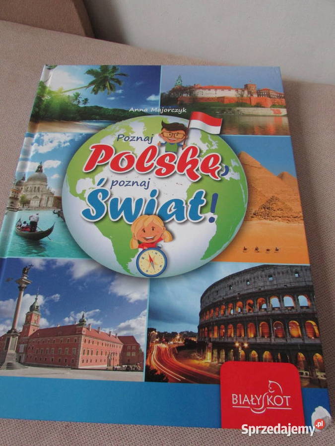 Poznaj Polskę poznaj świat Anna Majorczyk Rok wydania 2016 Kraków
