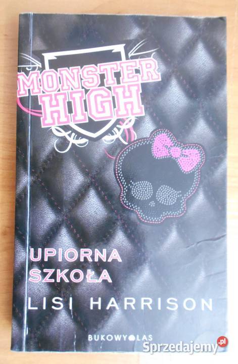 Lisi Harrison Upiorna szkoła Książki dla dzieci lubelskie