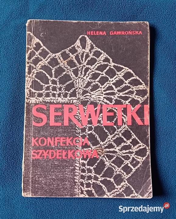 Helena Gawrońska Serwetki Konfekcja szydełkowa Koźminek sprzedam