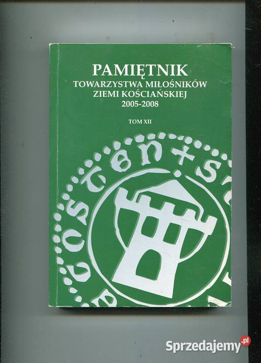 Pamiętnik Towarzystwa Ziemi Kościańskiej Szczecin