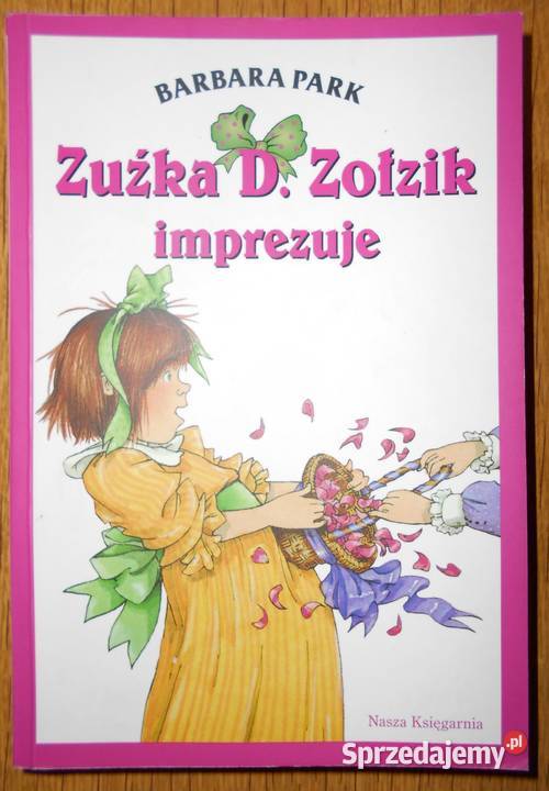 Barbara Park Zuźka D Zołzik imprezuje Parczew
