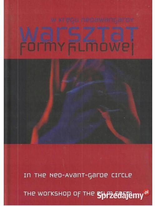 W kręgu neoawangardy Warsztat Formy Filmowej In sztuka, kultura i etnologia łódzkie Łódź