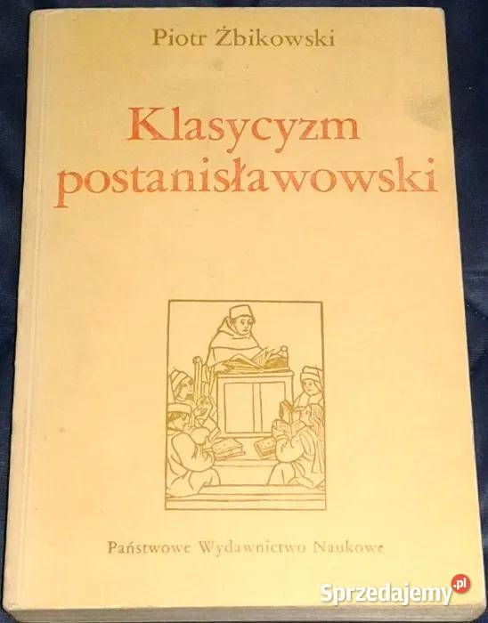 Klasycyzm postanisławowski Piotr Żbikowski miękka Chełm