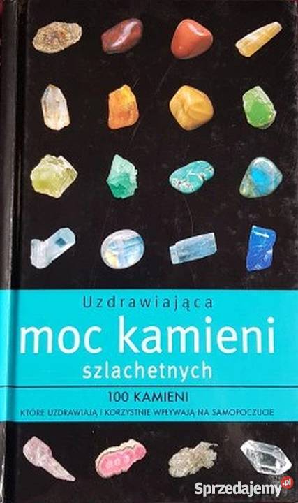 UZDRAWIAJĄCA MOC KAMIENI SZLACHETNYCH Książki i Podręczniki Zielona Góra sprzedam