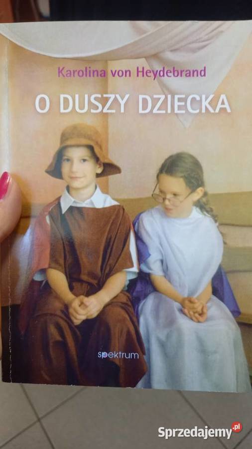 O duszy dziecka Karolina Heydebrand unikat