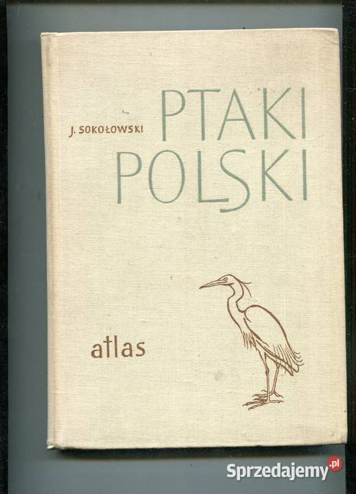 Ptaki Polski Atlas Sokołowski Szczecin sprzedam