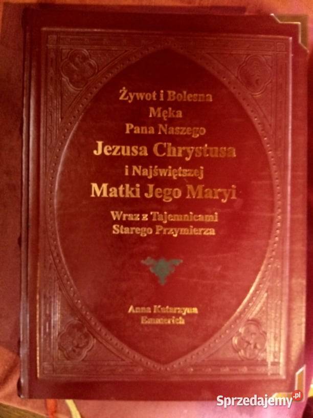ŻYWOT i BOLESNA MĘKA PANA NASZEGO JEZUSA Książki naukowe i popularnonaukowe Żarki