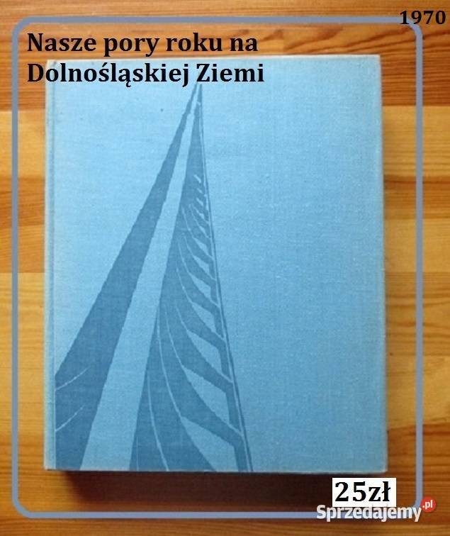 Nasze pory roku na dolnośląskiej ziemiDolny Łódź