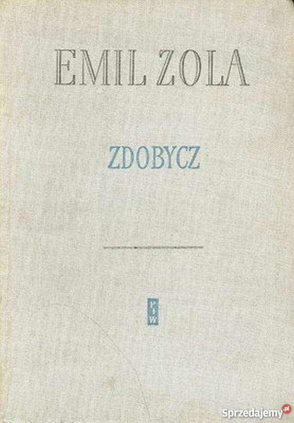 ZDOBYCZ EMIL ZOLA Rok wydania 1956 Włocławek